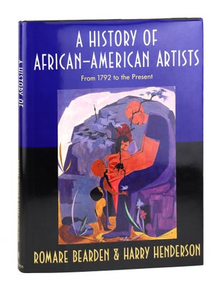 Item #29005 A History of African-American Artists: From 1792 to the Present. Romare Bearden,...
