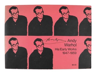 Item #29012 Andy Warhol: His Early Works 1947-1959 [Signed thrice by Warhol]. Andy Warhol,...