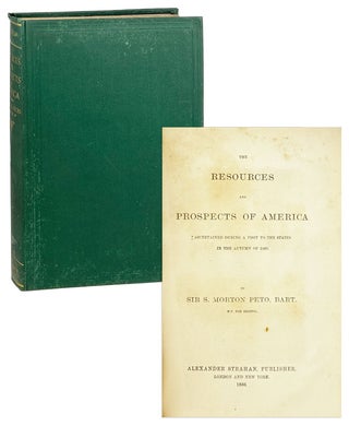 Item #29018 The Resources and Prospects of America Ascertained During a Visit to the States in...