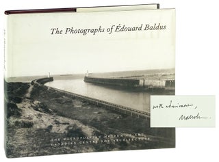 Item #29033 The Photographs of Edouard Baldus [Inscribed and Signed by Daniel]. Edouard Baldus,...