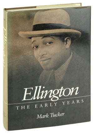 Item #29069 Ellington: The Early Years. Duke Ellington, Mark Tucker