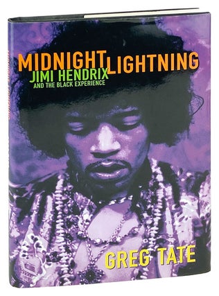 Item #29071 Midnight Lightning: Jimi Hendrix and the Black Experience. Greg Tate
