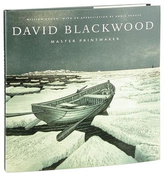 Item #29091 David Blackwood: Master Printmaker. David Blackwood, William Gough, Annie Proulx,...