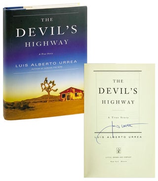 Item #29131 The Devil's Highway: A True Story [Signed]. Luis Alberto Urrea