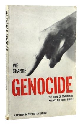 Item #29145 We Charge Genocide: The Historic Petition to the United Nations for Relief from a...