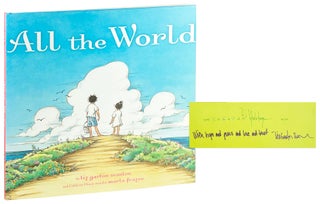 Item #29146 All the World [Inscribed and Signed by the Author & Illustrator]. Liz Garton Scanlon,...