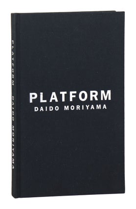 Item #29150 Platform. Daido Moriyama, Minoru Shimizu, Essay