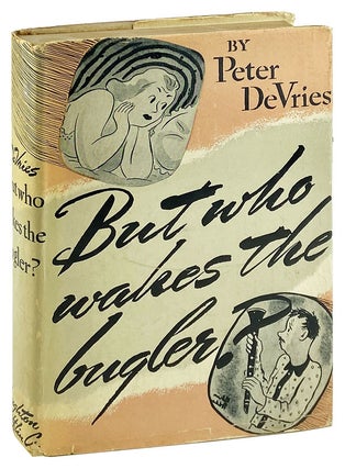 Item #29175 But Who Wakes the Bugler? Peter De Vries, Charles Addams