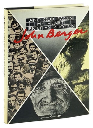 Item #29212 And Our Faces, My Heart, Brief as Photos. John Berger