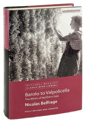 Item #29217 Barolo to Valpolicella: The Wines of Northern Italy. Nicolas Belfrage