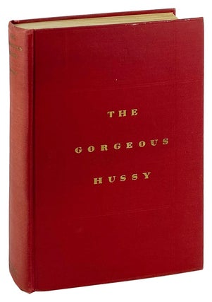 Item #29220 The Gorgeous Hussy. Samuel Hopkins Adams