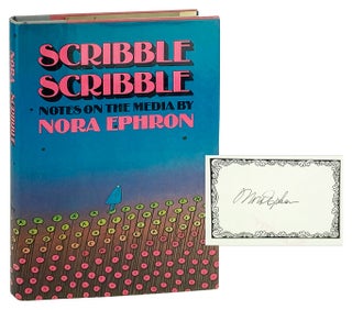 Item #29226 Scribble Scribble: Notes on the Media [Signed Bookplate Laid in]. Nora Ephron