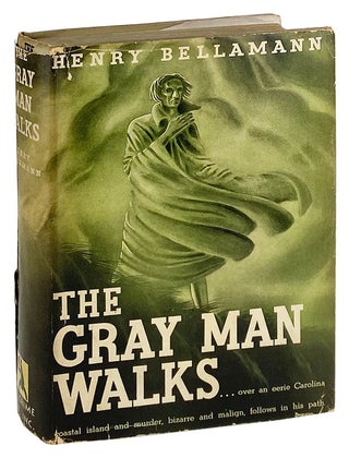 Item #29228 The Gray Man Walks. Henry Bellamann