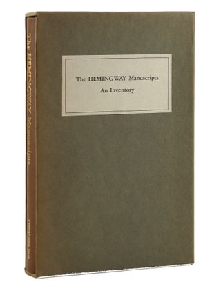 Item #29306 The Hemingway Manuscripts: An Inventory. Ernest Hemingway, Philip Young, Charles W. Mann