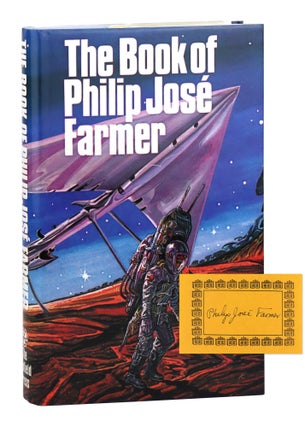 Item #29336 The Book of Philip José Farmer [Signed Bookplate Laid in]. Philip José Farmer