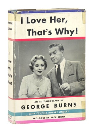 Item #29366 I Love Her, That's Why! George Burns, Cynthia Hobart Lindsay, Jack Benny, intro