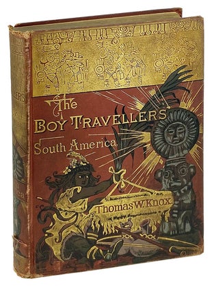 Item #29390 The Boy Travellers in South America: Adventures of Two Youths in a Journey through...