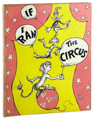 Item #29410 If I Ran the Circus. Dr. Seuss, pseud. Theodor Geisel