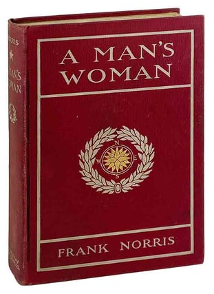 Item #29425 A Man's Woman. Frank Norris