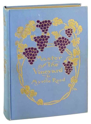 Item #29432 Master of the Vineyard. Myrtle Reed, Margaret Armstrong, design