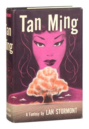 Item #29457 Tan Ming: A Fantasy. Lan Stormont, pseud. Frank Morse Robb