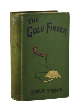 Item #29478 The Gold-Finder. George Griffith