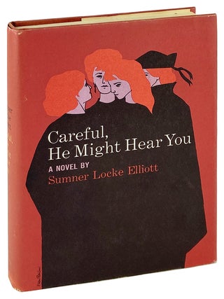 Item #29510 Careful, He Might Hear You. Sumner Locke Elliott
