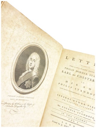 Letters Written by the Late Right Honourable Philip Dormer Stanhope, Earl of Chesterfield, to His Son Philip Stanhope, Esq; Late Envoy Extraordinary at the Court of Dresden: Together with several other pieces on various subjects