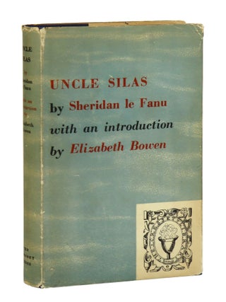 Item #29670 Uncle Silas: A Tale of Bertram-Haugh. J S. Le Fanu, Elizabeth Bowen, intro
