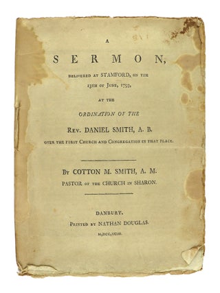 Item #29674 A Sermon, Delivered at Stamford, on the 13th of June, 1793, at the Ordination of the...