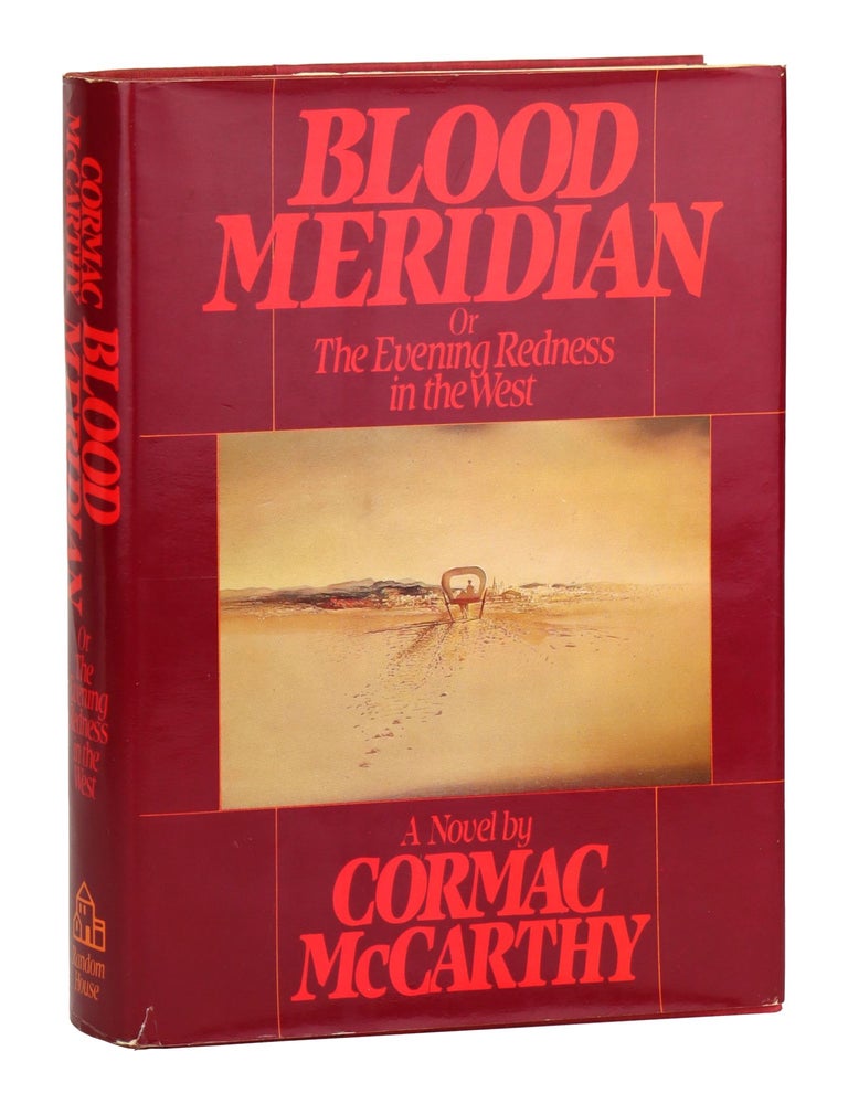 Item #29753 Blood Meridian; or, The Evening Redness in the West. Cormac McCarthy