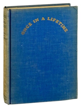 Item #29795 Once in a Lifetime: A Comedy. Moss Hart, George S. Kaufman