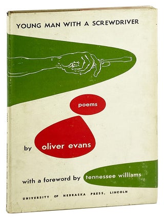 Item #29848 Young Man with a Screwdriver. Oliver Evans, Tennessee Williams, intro