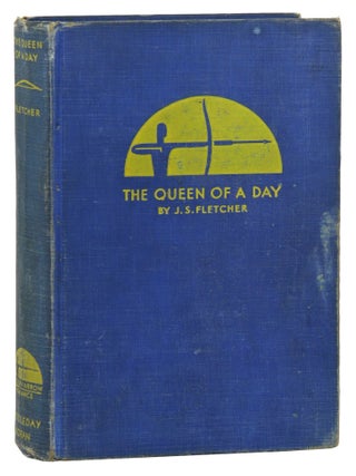 Item #29859 The Queen of a Day. J S. Fletcher