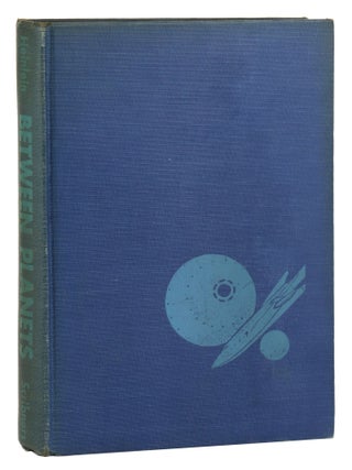 Item #29868 Between Planets. Robert A. Heinlein, Clifford Geary