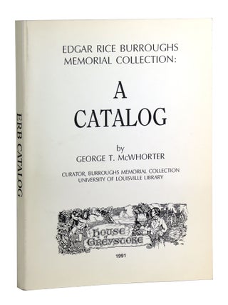 Item #29887 Edgar Rice Burroughs Memorial Collection: A Catalog. George T. McWhorter