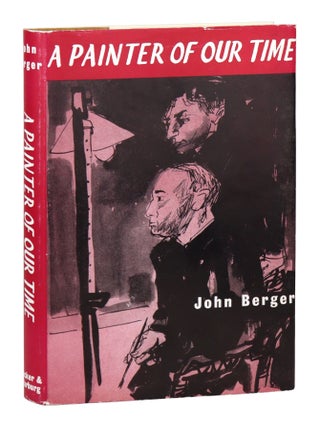Item #30028 A Painter of Our Time. John Berger