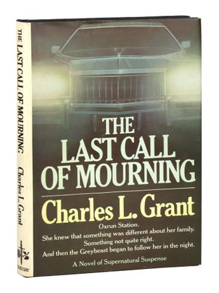 Item #30045 The Last Call of Mourning. Charles L. Grant
