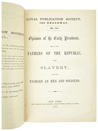 Item #30221 Opinions of the Early Presidents, and of the Fathers of the Republic, Upon Slavery,...