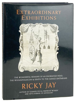 Item #30231 Extraordinary Exhibitions: The Wonderful Remains of an Enormous Head, the...