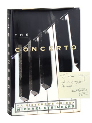 The Concerto: A Listener's Guide [Signed. Michael Steinberg.