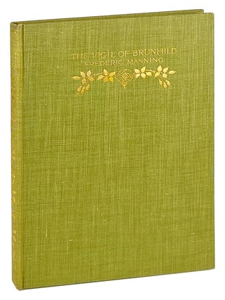 Item #30399 The Vigil of Brunhild: A Narrative Poem. Frederic Manning