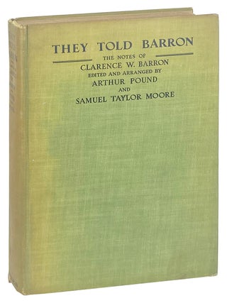 Item #30434 They Told Barron: Conversations and Revelations of an American Pepys in Wall Street -...