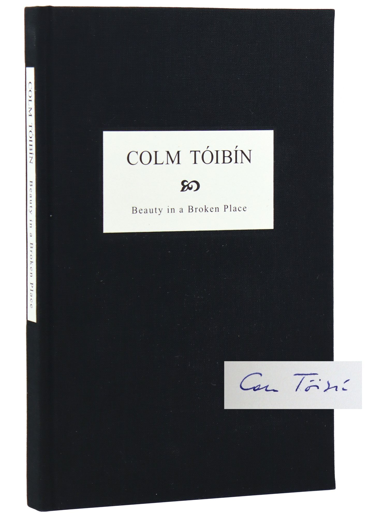 Beauty in a Broken Place Signed Limited Edition | Colm Toibin