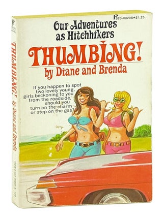 Item #30774 Thumbing! Our Adventures as Hitchhikers. Diane and Brenda