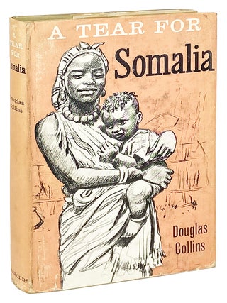 Item #30837 A Tear for Somalia. Douglas Collins, Bruno di Sopra