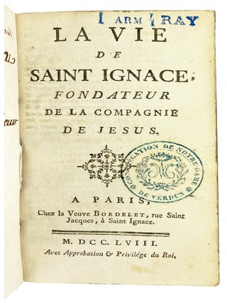 La Vie de Saint Ignace, fondateur de la Compagnie de Jesus