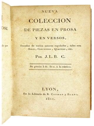 Nueva Coleccion de Piezas en Prosa y en Versos, Sacadas de varios autores espanoles, tales son Solis, Cervantes, Quevedo, etc.