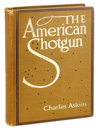 Item #31016 The American Shotgun. Charles Askins