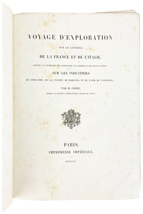 Voyage d'Exploration sur la Littoral de la France et de l'Italie. Rapport a M. le Ministre de l'Agriculture, du Commerce et des Travaux Publics. Sur les industries de Comacchio, du Lac Fusaro, de Marennes, et de l'Anse de l'Aiguillon